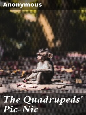 cover image of The Quadrupeds' Pic-Nic